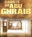 Ghosts of Abu Ghraib Prison
